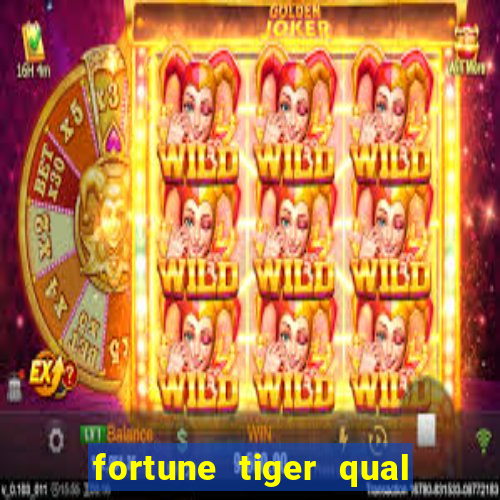 fortune tiger qual a melhor plataforma